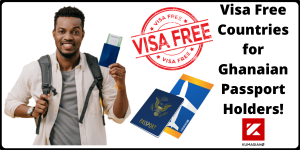 Visa Free Countries for Ghanaian Passport Holders