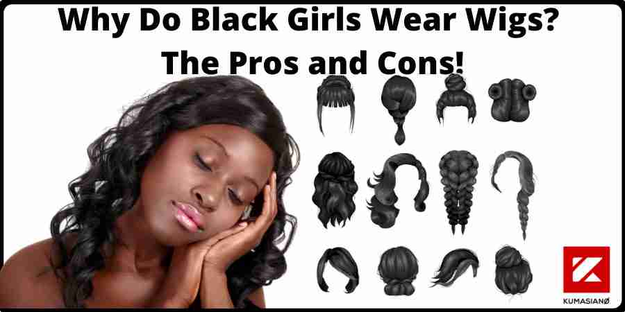 Why Do Black Girls Wear Wigs Lagre