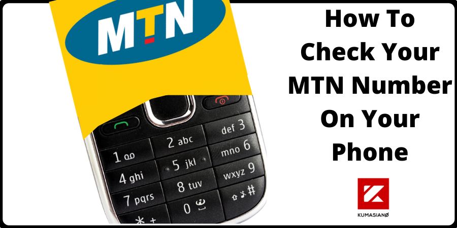 How To Check Your Mtn Number On Your Phone