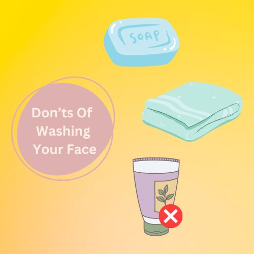 Donts Of Washing Your Face